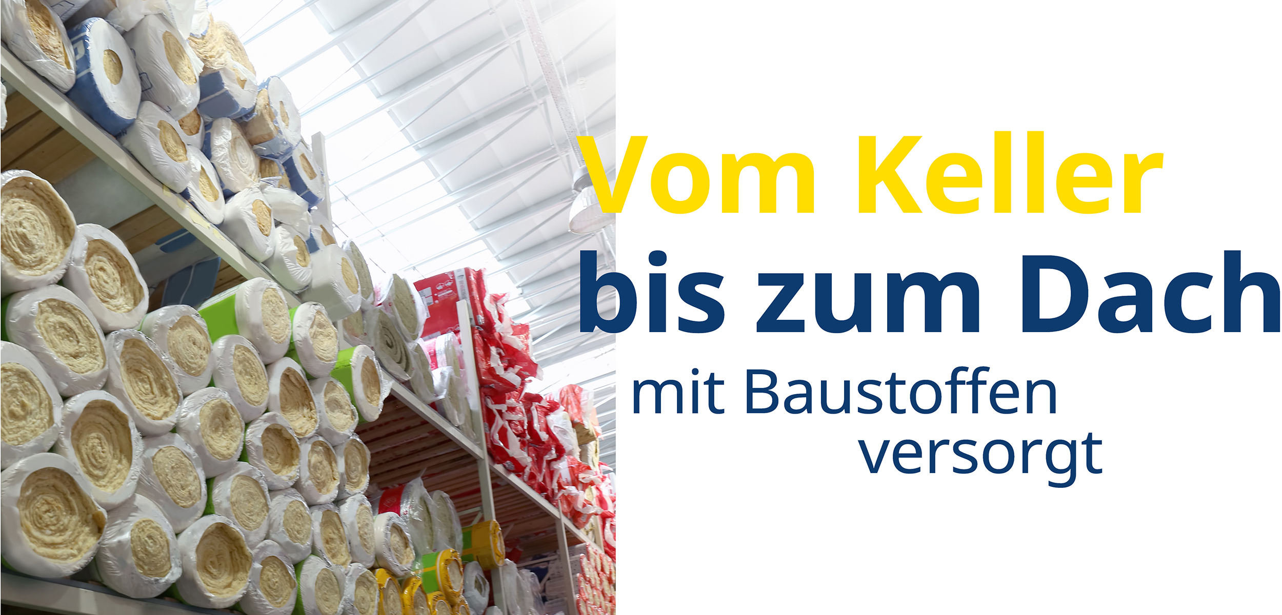 Vom Keller bis zum Dach mit Baustoffen versorgt